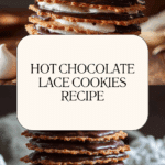 Hot Chocolate Lace Cookies Recipe