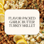 Garlic Butter Ground Turkey with Cauliflower Skillet Recipe