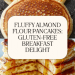 The Best Almond Flour Pancakes: Fluffy, and Gluten-Free Recipe