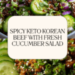 Spicy Keto Korean Beef with Cucumber Salad is Delightful Recipe