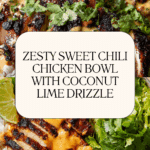 Sweet Chili Chicken Bowl with Coconut Lime Drizzle Recipe