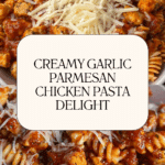 Healthy Garlic Parmesan Chicken Pasta Recipe