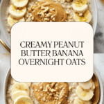 Peanut Butter Banana Overnight Oats Recipe