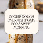 Cookie Dough Overnight Oats Recipe