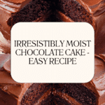 The BEST Moist Chocolate Cake recipe