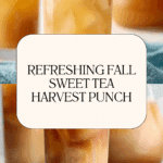 Sweet Tea Harvest Punch Recipe