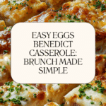 Deliciously Easy Eggs Benedict Casserole Recipe