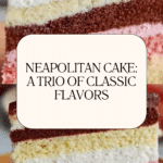 Neapolitan Cake Recipe