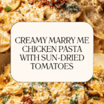 Best Marry Me Chicken Pasta Recipe