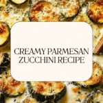 Creamy Parmesan Zucchini Recipe