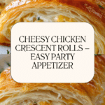 Cheesy Chicken Crescent Rolls Recipe