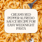 Red Pepper Alfredo Sauce Recipe