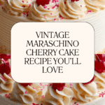 Vintage Maraschino Cherry Cake Recipe