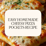 Homemade Easy Cheesy Pizza Pockets Recipe
