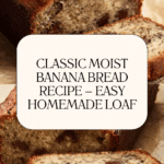 Best Banana Bread Recipe