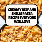 Creamy Beef and Shells Recipe