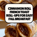 Cinnamon Roll French Toast Roll-Ups Recipe